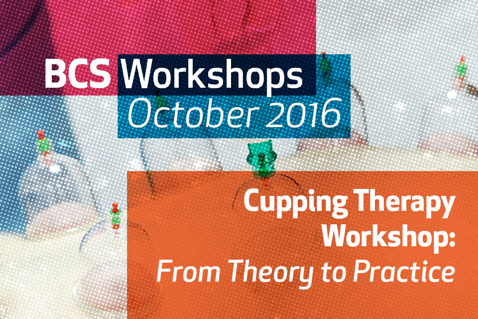 UPCOMING EVENT: CUPPING THERAPY WORKSHOP (October 2016)